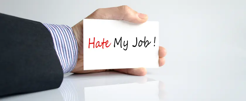 You Hate Your Job. Your Job Hates You Back. Now What? banner